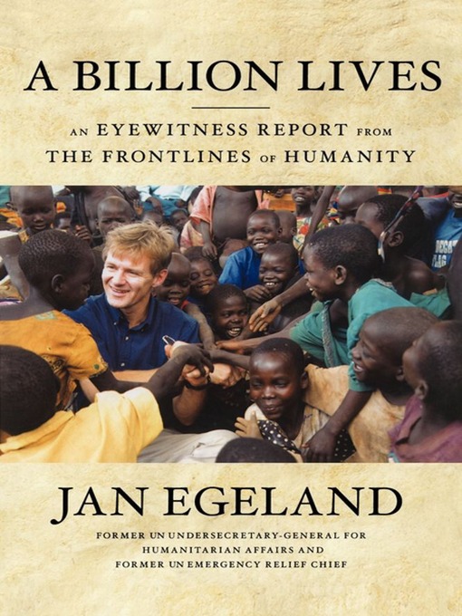 Title details for A Billion Lives by Jan Egeland - Wait list